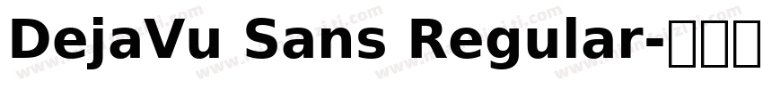 DejaVu Sans Regular字体转换